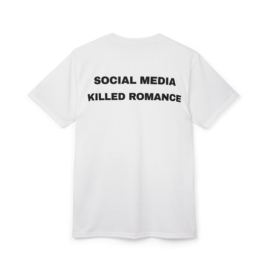 "Social Media Killed Romance" -Tee